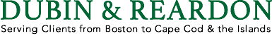 Dubin & Reardon — Serving Clients from Boston to Cape Cod & the Islands